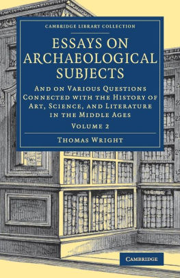 Proposal Essay Format Essays On Archaeological Subjects And On Various Questions Connected With The History Of Art Essays On Business Ethics also Science Fiction Essay Topics Essays On Archaeological Subjects And On Various Questions Compare And Contrast High School And College Essay