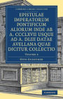 Epistulae imperatorum pontificum aliorum inde ab a. CCCLXVII usque ad a. DLIII datae Avellana quae dicitur collectio