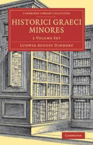 Title: Historici graeci minores 2 Volume Set, Author: Ludwig August Dindorf