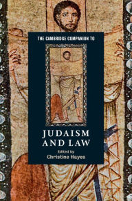 Title: The Cambridge Companion to Judaism and Law, Author: Christine Hayes