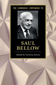 Title: The Cambridge Companion to Saul Bellow, Author: Victoria Aarons