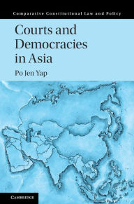 Title: Courts and Democracies in Asia, Author: Po Jen Yap