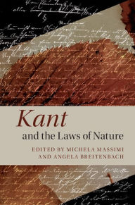 Title: Kant and the Laws of Nature, Author: Michela Massimi