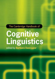 Title: The Cambridge Handbook of Cognitive Linguistics, Author: Barbara Dancygier