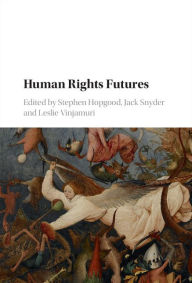 Title: Human Rights Futures, Author: Stephen Hopgood