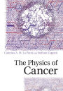 The Physics of Cancer