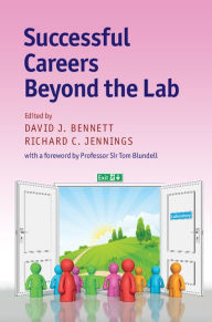 Title: Successful Careers beyond the Lab, Author: David J. Bennett