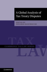 Title: A Global Analysis of Tax Treaty Disputes, Author: Eduardo Baistrocchi