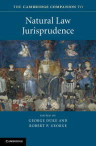 Title: The Cambridge Companion to Natural Law Jurisprudence, Author: George Duke