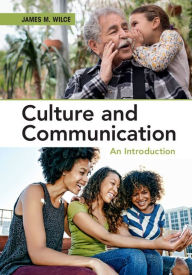 Title: Culture and Communication: An Introduction, Author: James M. Wilce