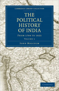 Title: The Political History of India, from 1784 to 1823, Author: John Malcolm