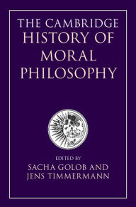Title: The Cambridge History of Moral Philosophy, Author: Sacha Golob
