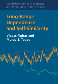 Title: Long-Range Dependence and Self-Similarity, Author: Vladas Pipiras