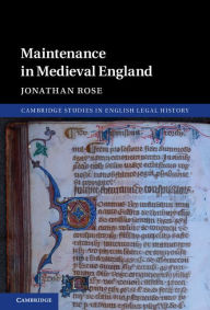 Title: Maintenance in Medieval England, Author: Jonathan Rose