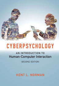 Title: Cyberpsychology: An Introduction to Human-Computer Interaction, Author: Kent L. Norman