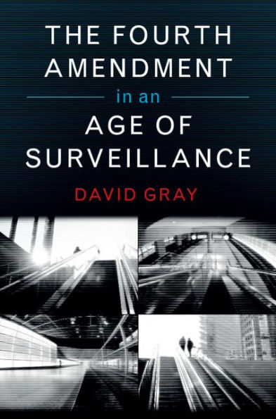 The Fourth Amendment in an Age of Surveillance