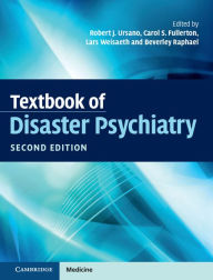 Title: Textbook of Disaster Psychiatry, Author: Robert J. Ursano