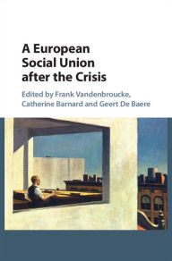 Title: A European Social Union after the Crisis, Author: Frank Vandenbroucke