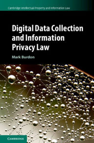 Title: Digital Data Collection and Information Privacy Law, Author: Mark Burdon