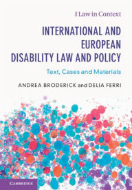 Title: International and European Disability Law and Policy: Text, Cases and Materials, Author: Andrea Broderick