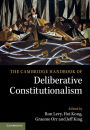 The Cambridge Handbook of Deliberative Constitutionalism