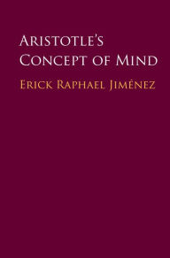 Title: Aristotle's Concept of Mind, Author: Erick Raphael Jiménez