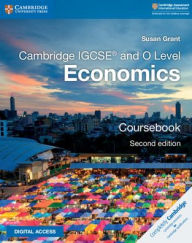 Title: Cambridge IGCSE® and O Level Economics Coursebook with Digital Access (2 Years), Author: Susan Grant
