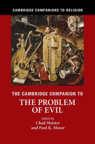 Title: The Cambridge Companion to the Problem of Evil, Author: Chad Meister