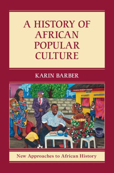 A History of African Popular Culture