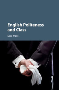 Title: English Politeness and Class, Author: Sara Mills