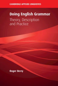 Title: Doing English Grammar: Theory, Description and Practice, Author: Roger Berry