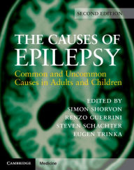 Title: The Causes of Epilepsy: Common and Uncommon Causes in Adults and Children, Author: Simon Shorvon