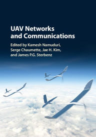 Title: UAV Networks and Communications, Author: Kamesh Namuduri