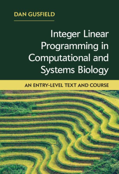 Integer Linear Programming in Computational and Systems Biology: An Entry-Level Text and Course