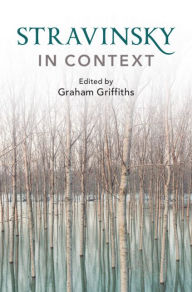 Title: Stravinsky in Context, Author: Graham Griffiths