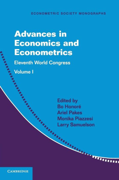 Advances in Economics and Econometrics: Volume 1: Eleventh World Congress