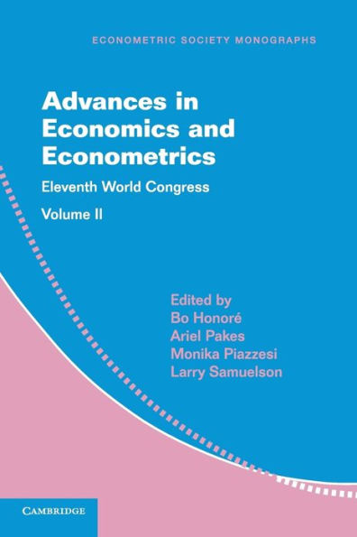 Advances in Economics and Econometrics: Volume 2: Eleventh World Congress