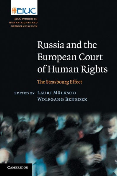 Russia and The European Court of Human Rights: Strasbourg Effect