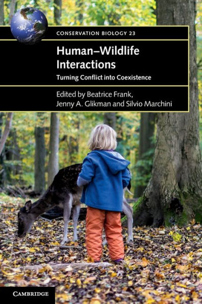 Human-Wildlife Interactions: Turning Conflict into Coexistence