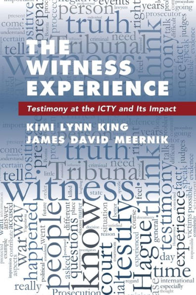 The Witness Experience: Testimony at the ICTY and Its Impact