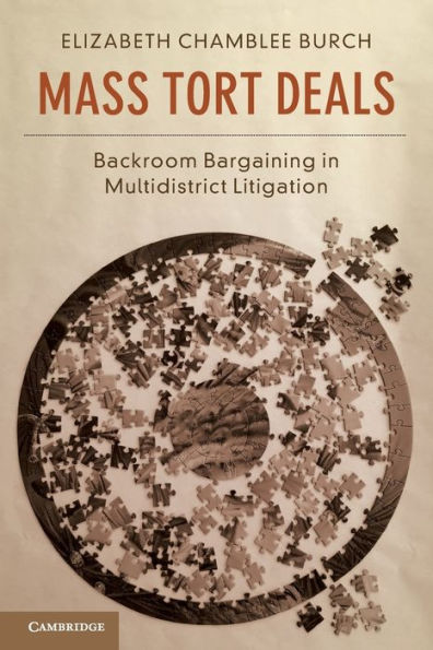 Mass Tort Deals: Backroom Bargaining in Multidistrict Litigation