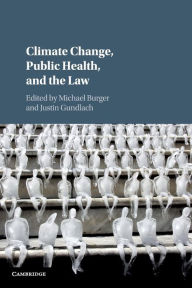 Title: Climate Change, Public Health, and the Law, Author: Michael Burger