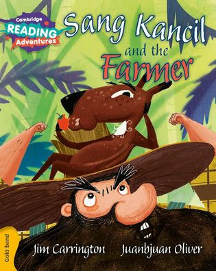 Cambridge Reading Adventures Sang Kancil and the Farmer Gold Band