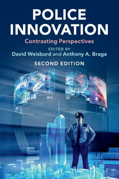 Police Innovation: Contrasting Perspectives / Edition 2