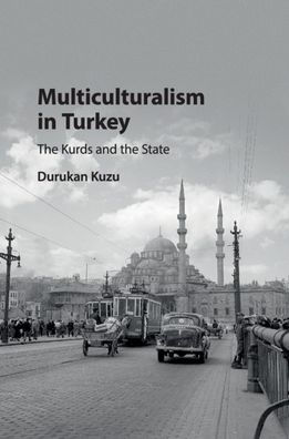 Multiculturalism Turkey: the Kurds and State