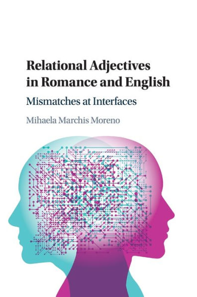 Relational Adjectives Romance and English: Mismatches at Interfaces