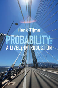 Title: Probability: A Lively Introduction, Author: Henk Tijms