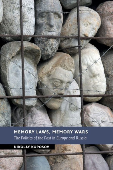 Memory Laws, Wars: the Politics of Past Europe and Russia