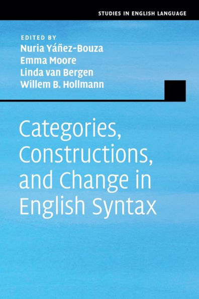 Categories, Constructions, and Change English Syntax