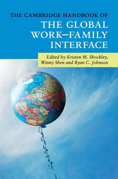 the Cambridge Handbook of Global Work-Family Interface